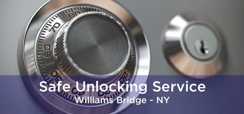 Safe Unlocking Service Williams Bridge - NY