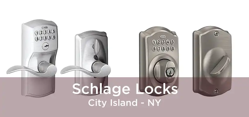 Schlage Locks City Island - NY