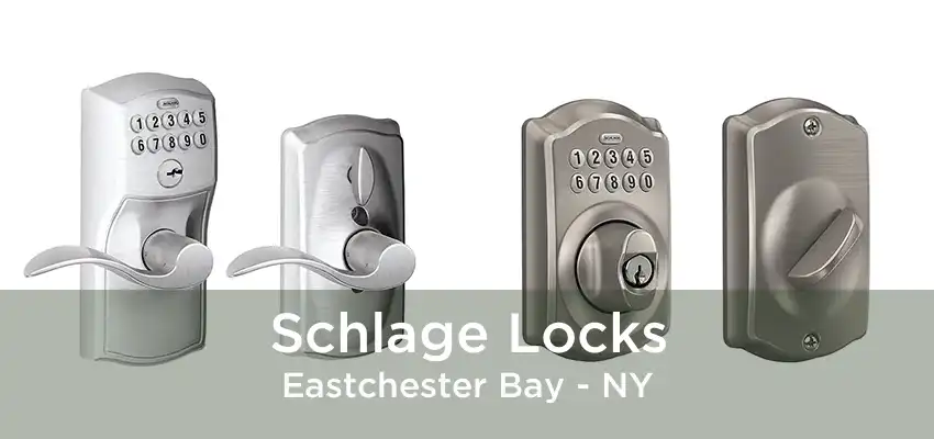 Schlage Locks Eastchester Bay - NY