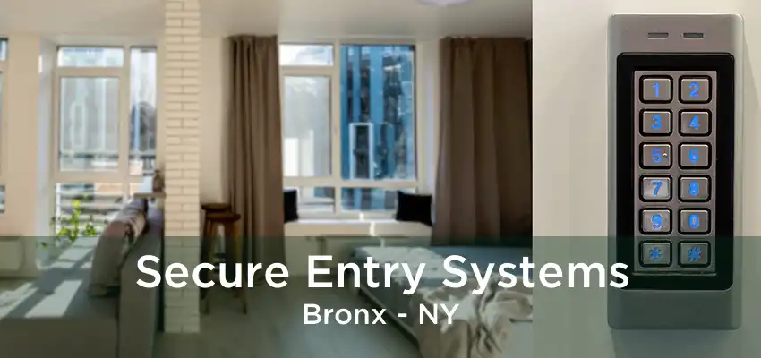 Secure Entry Systems Bronx - NY