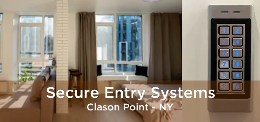 Secure Entry Systems Clason Point - NY