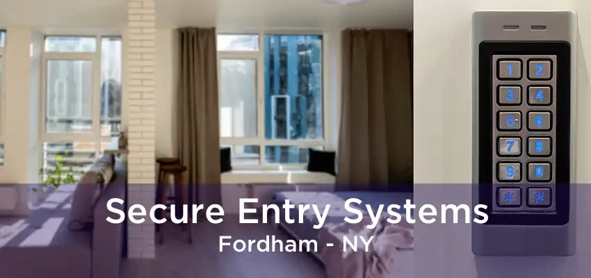 Secure Entry Systems Fordham - NY