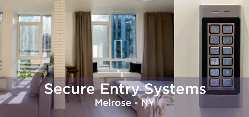 Secure Entry Systems Melrose - NY