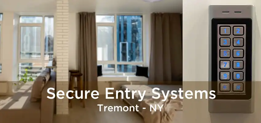 Secure Entry Systems Tremont - NY