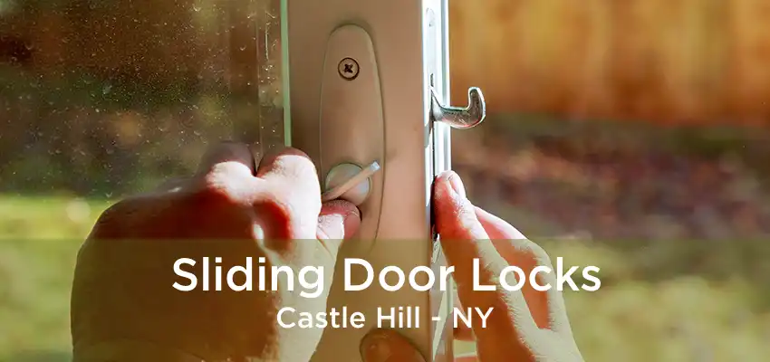 Sliding Door Locks Castle Hill - NY