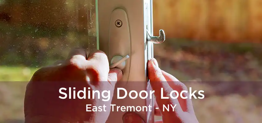 Sliding Door Locks East Tremont - NY