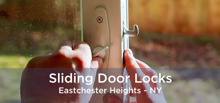 Sliding Door Locks Eastchester Heights - NY