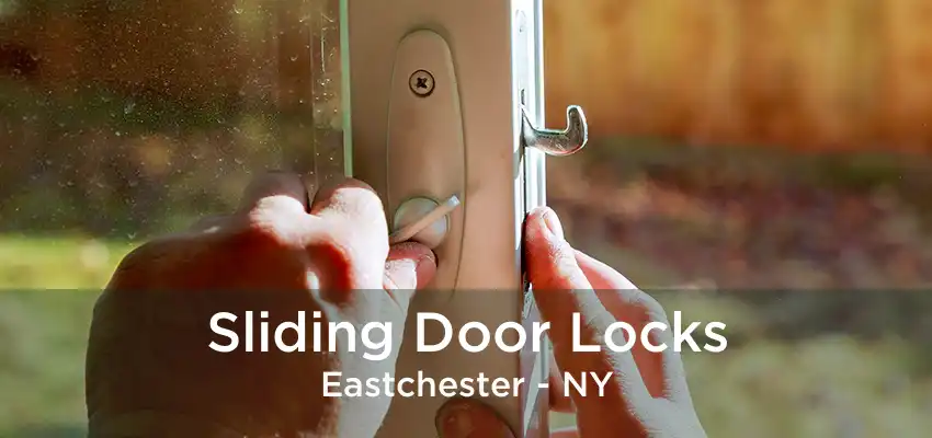 Sliding Door Locks Eastchester - NY