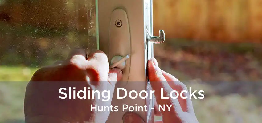 Sliding Door Locks Hunts Point - NY