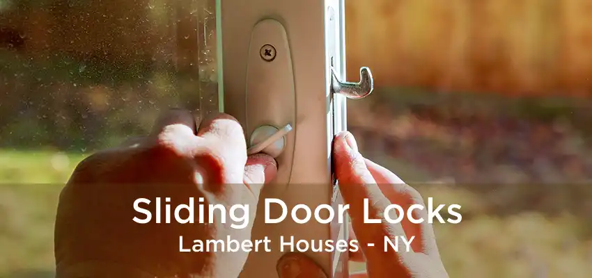 Sliding Door Locks Lambert Houses - NY