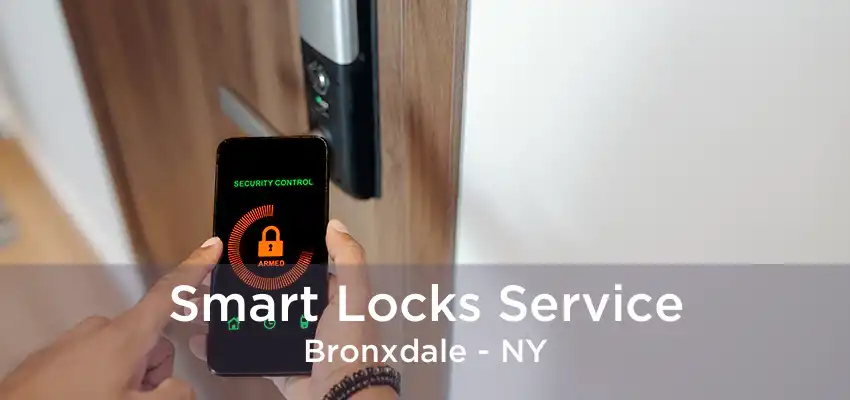 Smart Locks Service Bronxdale - NY