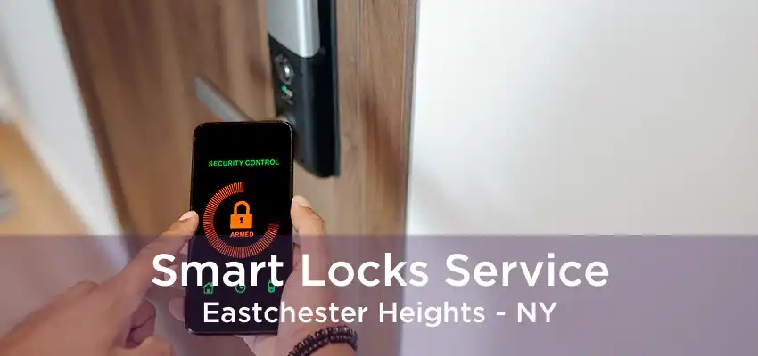 Smart Locks Service Eastchester Heights - NY