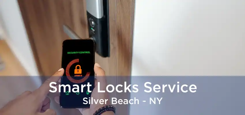 Smart Locks Service Silver Beach - NY