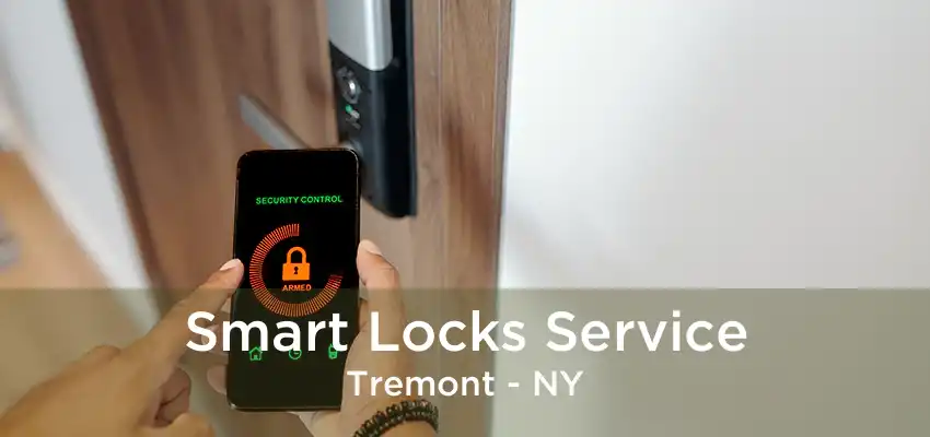 Smart Locks Service Tremont - NY