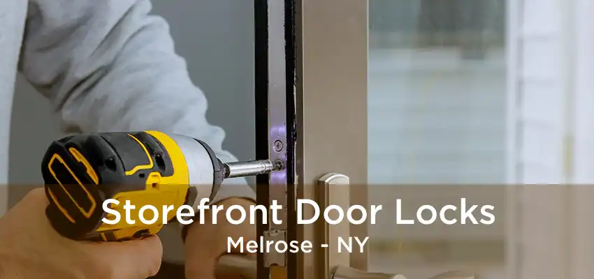 Storefront Door Locks Melrose - NY