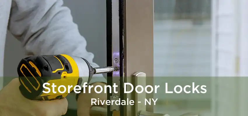 Storefront Door Locks Riverdale - NY