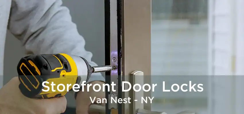 Storefront Door Locks Van Nest - NY