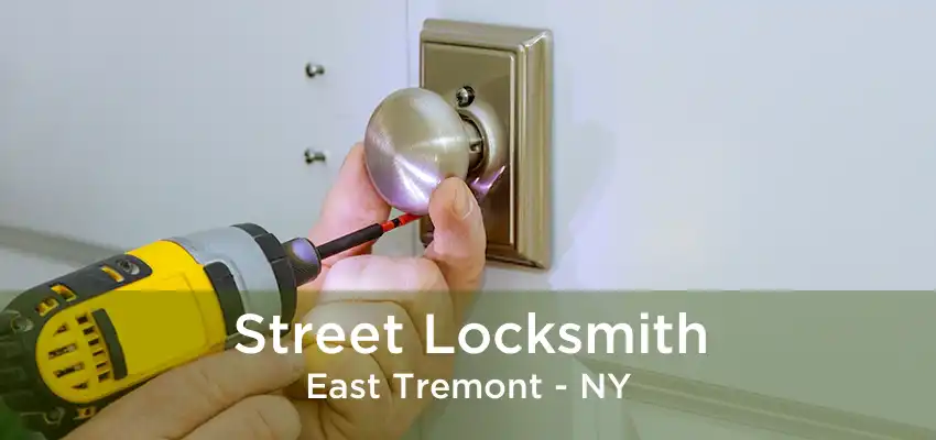 Street Locksmith East Tremont - NY