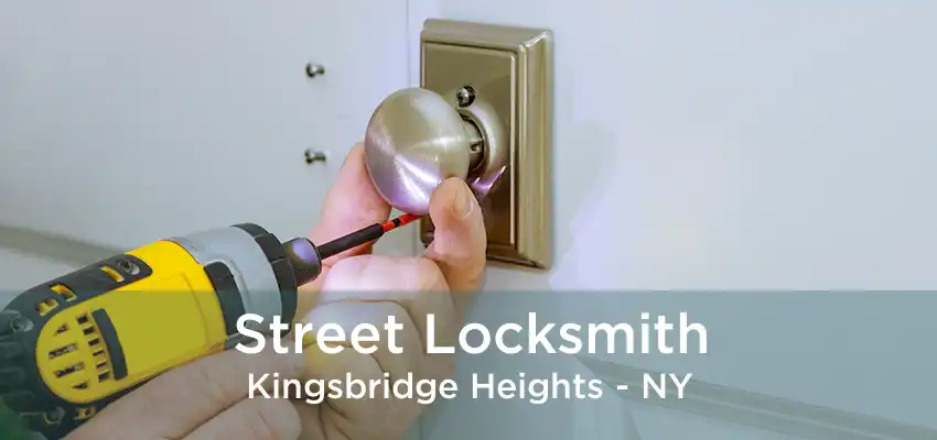 Street Locksmith Kingsbridge Heights - NY