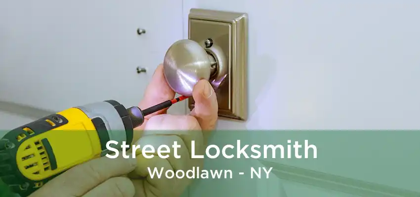 Street Locksmith Woodlawn - NY