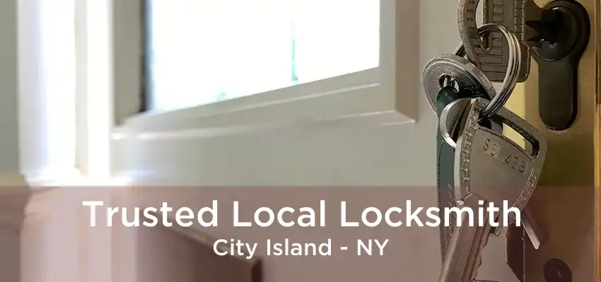 Trusted Local Locksmith City Island - NY