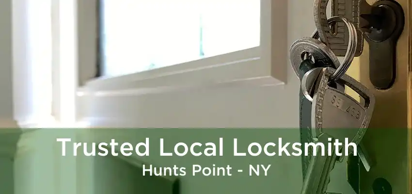 Trusted Local Locksmith Hunts Point - NY