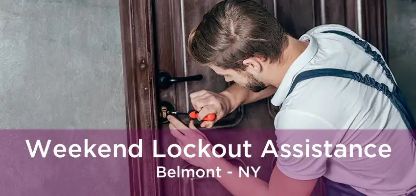 Weekend Lockout Assistance Belmont - NY