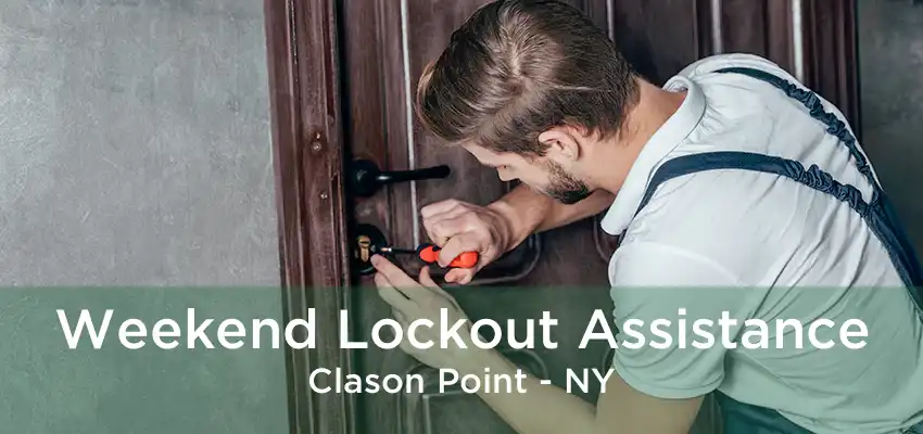 Weekend Lockout Assistance Clason Point - NY