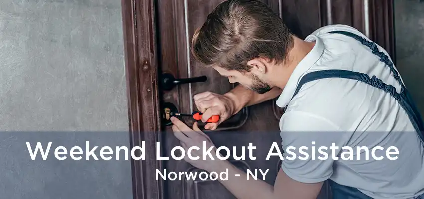 Weekend Lockout Assistance Norwood - NY