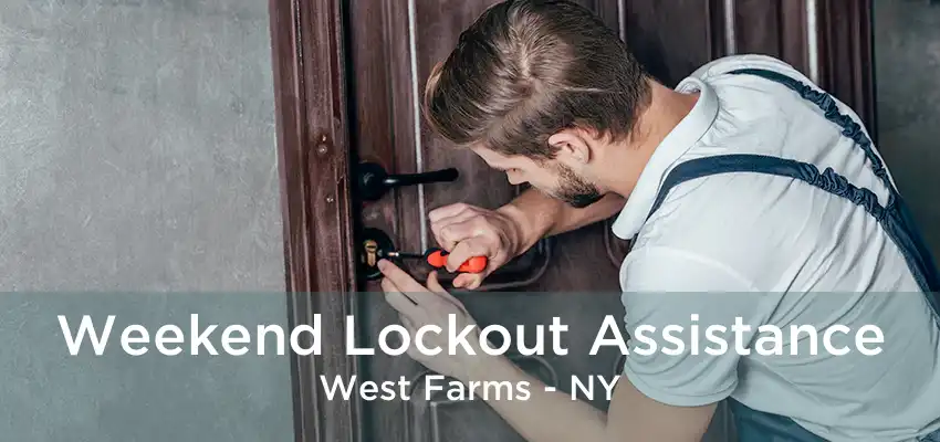 Weekend Lockout Assistance West Farms - NY