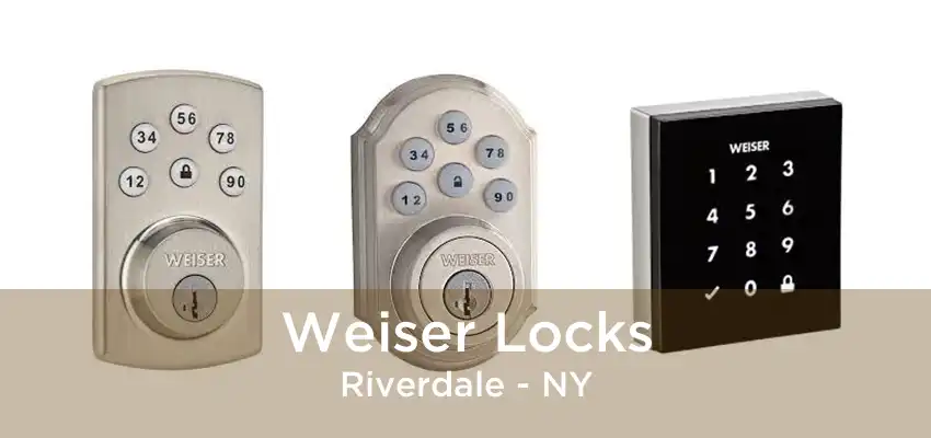 Weiser Locks Riverdale - NY