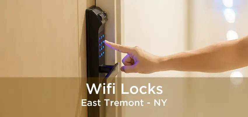 Wifi Locks East Tremont - NY