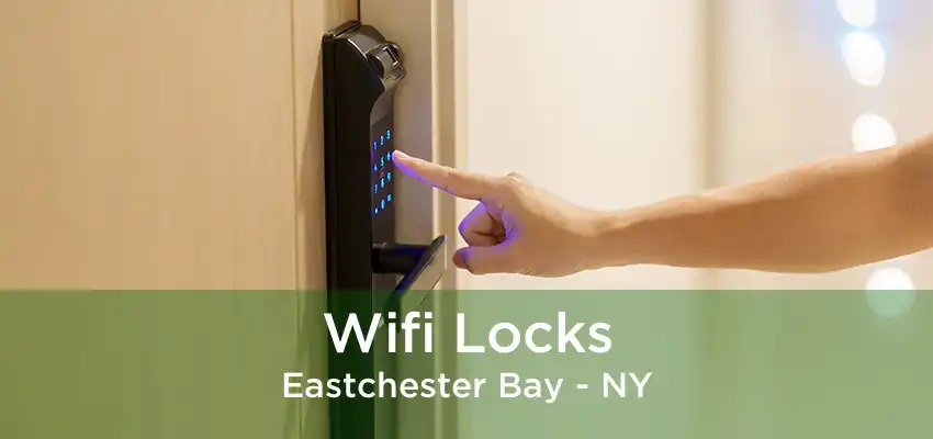 Wifi Locks Eastchester Bay - NY