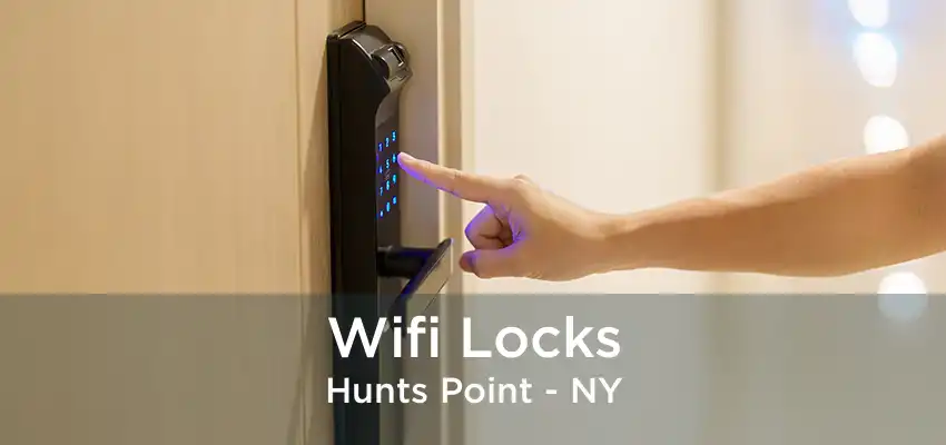 Wifi Locks Hunts Point - NY