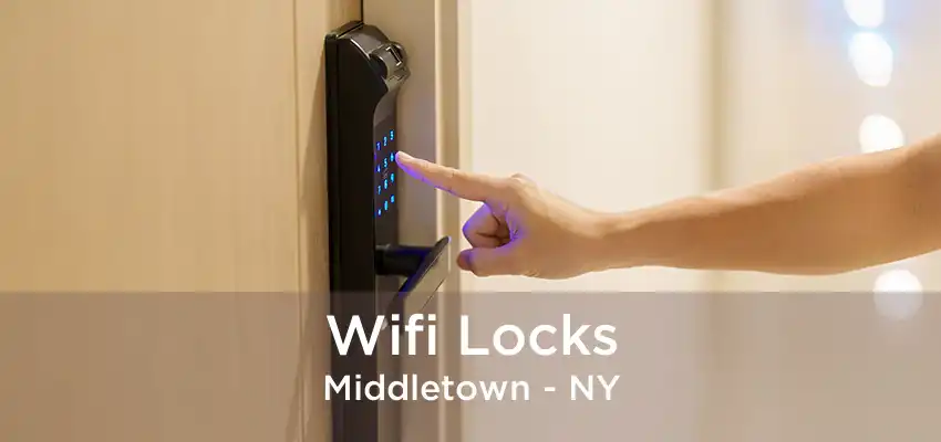 Wifi Locks Middletown - NY