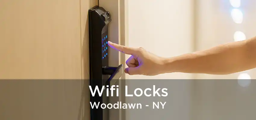 Wifi Locks Woodlawn - NY