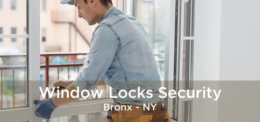 Window Locks Security Bronx - NY