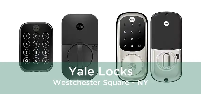 Yale Locks Westchester Square - NY